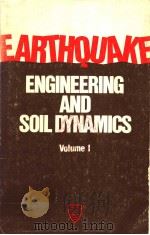 EARTHQUAKE ENGINEERING AND SOIL DYNAMICS  VOLUME 1     PDF电子版封面     