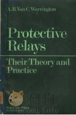PROTECTIVE RELAYS THEIR THEORY AND PRACTICE     PDF电子版封面     