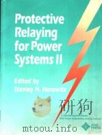 PROTECTIVE RELAYING FOR POWER SYSTEMS 2     PDF电子版封面    STANLEY H.HOROWITZ 