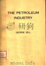 THE PETROLEUM INDUSTRY     PDF电子版封面    GEORGE SELL 