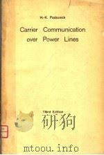 CARRIER COMMUNICATION OVER POWER LINES  THIRD EDITION     PDF电子版封面    H.-K.PODSZECK 