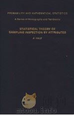PROBABILITY AND MATHEMATICAL STATISTICS STATISTICAL THEORY OF SAMPLING INSPECTION BY ATTRIBUTES（ PDF版）