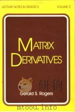 MATRIX DERIVATIVES     PDF电子版封面  0824711769  GERALD S.ROGERS 