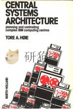 CENTRAL SYSTEMS ARCHITECTURE     PDF电子版封面  0444861637   