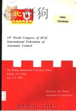 14TH WORLD CONGRESS OF IFAC INTERNATIONAL FEDERATION OF AUTOMATIC CONTROL FINAL PROGRAM     PDF电子版封面     