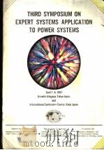 THIRD SYMPOSIUM ON EXPERT SYSTEMS APPLICATION TO POWER SYSTEMS     PDF电子版封面     