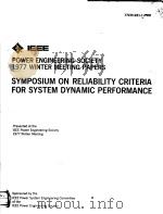 IEEE POWER ENGINEERING SOCIETY 1977 WINTER MEETING PAPERS SYMPOSIUM ON RELIABILITY CRITERIA FOR SYST（ PDF版）