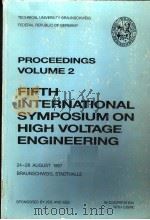 PROCEEDINGS  VOLUME 2 FIFTH INTERNATIONAL SYMPOSIUM ON HIGH VOLTAGE ENGINEERING     PDF电子版封面     