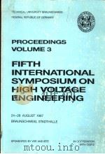 PROCEEDINGS  VOLUME 3 FIFTH INTERNATIONAL SYMPOSIUM ON HIGH VOLTAGE ENGINEERING     PDF电子版封面     