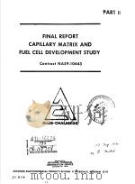 FINAL REPORT CAPILLARY MATRIX AND FUEL CELL DEVELOPMENT STUDY  PART 2     PDF电子版封面     