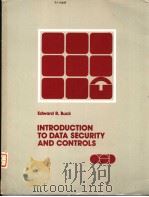 INTRODUCTION TO DATA SECURITY AND CONTROLS     PDF电子版封面  0894350625  EDWARD R.BUCK 