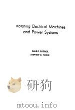 ROTATING ELECTRICAL MACHINES AND POWER SYSTEMS     PDF电子版封面  0137833091  DALE R.PATRICK  STEPHEN W.FARD 