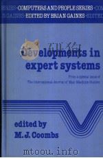 DEVELOPMENTS IN EXPERT SYSTEMS     PDF电子版封面  0121875806  M.J.COOMBS 