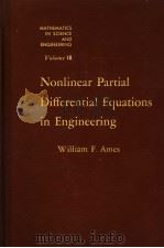 NONLINEAR PARTIAL DIFFERENTIAL EQUATIONS IN ENGINEERING     PDF电子版封面    WILLIAM F.AMES 