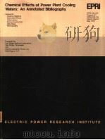CHEMICAL EFFECTS OF POWER PLANT COOLING WATERS:AN ANNOTATED BIBLIOGRAPHY     PDF电子版封面    D.M.OPRESKO  E.H.HANNON 