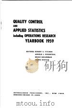 QUALITY CONTROL AND APPLIED STATISTICS INCLUDING OPERATIONS RESEARCH YEARBOOK 1959     PDF电子版封面     