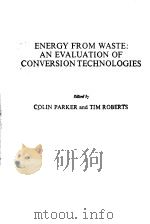 ENERGY FROM WASTE:AN EVALUATION OF CONVERSION TECHNOLOGIES（ PDF版）