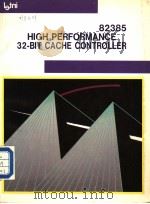 82385 HIGH PERFORMANCE 32-BIT CACHE CONTROLLER     PDF电子版封面     