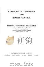 HANDBOOK OF TELEMETRY AND REMOTE CONTROL     PDF电子版封面    ELLIOT L.GRUENBERG 