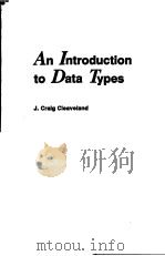 AN INTRODUCTION TO DATA TYPES     PDF电子版封面    J.CRAIG CIEAVELAND 