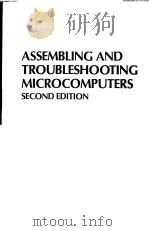 ASSEMBLING AND TROUBLESHOOTING MICROCOMPUTERS SECOND EDITION     PDF电子版封面     