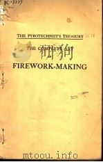 THE PYROTECHNIST'S TREASURY THE COMPLETE ART OF FIREWORK-MAKING     PDF电子版封面    THOMAS KENTISH 