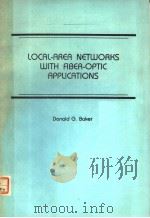 LOCAL-AREA NETWORKS WITH FIBER-OPTIC APPLICATIONS     PDF电子版封面  0835941000  DONOLD G.BAKER 