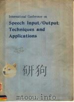 INTERNATIONAL CONFERENCE ON SPEECH INPUT/OUTPUT;TECHNIQUES AND QPPLICATIONS（ PDF版）