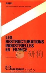 LES RESTRUCTURATIONS INDUSTRIELLES EN FRANCE     PDF电子版封面     