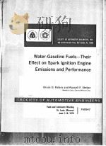 WATER-GASOLINE FUELS-THEIR EFFECT ON SPARK LGNITION ENGINE EMISSIONS AND PERFORMANCE     PDF电子版封面    BRUCE D.PETERS  RUSSELL F.STEB 