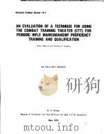 AN EVALUATION OF A TECHNIQUE FOR USING THE COMBAT TRAINING THEATER (CTT) FOR PERIODIC RIFLE MARKSMAN     PDF电子版封面     