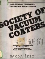 1979/ANNUAL TECHNICAL CONFERENCE PROCEEDINGS SOCIETY OF VACUUM COATERS 22ND ANNUAL TECHNICAL CONFERE     PDF电子版封面     