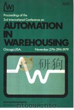 PROCEEDINGS OF THE 3RD INTERNATIONAL CONFERENCE ON AUTOMATION IN WAREHOUSING NOVEMBER 27TH-29TH 1979     PDF电子版封面     