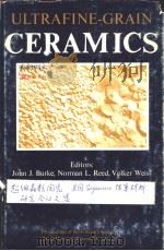 ULTRAFINE-GRAIN CERAMICS     PDF电子版封面    JOHN J.BURKE  NORMAN L.REED  V 
