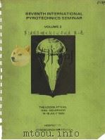 SEVENTH INTERNATIONAL PYROTECHNICS SEMINAR VOLUME 2     PDF电子版封面     