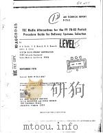 TEC MEDIA ALTERNATIVES FOR THE FY 78-83 PERIOD:PROCEDURE GUIDE FOR DELIVERY SYSTEMS SELECTION     PDF电子版封面    A.K.BUTLER  F.D.BENNIK  M.A.BE 