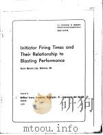 INITIATOR FIRING TIMES AND THEIR RELATIONSHIP TO BLASTING PERFORMANCE     PDF电子版封面     