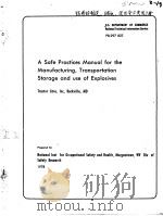 A SAFE KPRCATICES MANUAL FOR THE MANUFACTURING，TRANSPORTATION STORAGE AND USE OF EXPLOSIVES（ PDF版）
