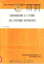 CONTRIBUTION A L'ETUDE DES SYSTEMES INTERACTIFS     PDF电子版封面    C.QUEINNEC 