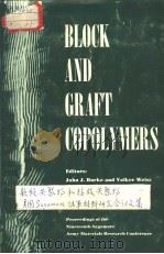 BLOCK AND GRAFT COPOLYMERS PROCEEDINGS OF THE NINETEENTH SAGAMORE ARMY MATERIALS RESEARCH CONFERENCE     PDF电子版封面  0815650396  JOHN J.BURKE  VOLKER WEISS 