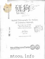 APPLIED POLAROGRAPHY FOR ANALYSIS OF ORDNANCE MATERIALS PART 3 FIELD TESTS OF NWC DIGITAL POLAROGRAP     PDF电子版封面    GERALO C.WHITNACK 
