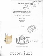 THE STEERING PROBLEM FOR THE MIRROR-SCAN TRACKING SYSTEM PART 1 THE STOP-GO-STOP PROCEDURE     PDF电子版封面    WILLIAM B.GORDON 