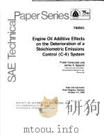 ENGINE OIL ADDITIVE EFFECTS ON THE DETERIORATION OF A STOICHIOMETRIC EMISSIONS CONTROL (C-4) SYSTEM     PDF电子版封面    FRANK CARACCIOLO AND JAMES A.S 