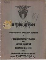FOURTH ANNUAL EXECUTIVE SEMINAR ON FOREIGN MILITARY SALES AND ARMS CONTROL     PDF电子版封面     