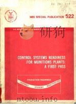CONTROL SYSTEMS READINESS FOR MUNITIONS PLANTS:A FIRST PASS     PDF电子版封面    THEODORE J.WILLIAMS 