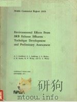 ENVIRONMENTAL EFFECTS FROM SRB EXHAUST EFFLUENTS TECHNIQUE DEVELOPMENT AND PRELIMINARY ASSESSMENT     PDF电子版封面    A.I.GOLDFORD  S.I.ADELFANG  J. 