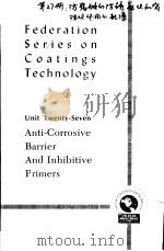 ANTI-CORROSIVE BARRIER AND INHIBITIVE PRIMERS     PDF电子版封面    CLIVE H.HARE 