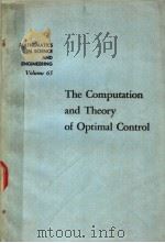 THE COMPUTATION AND THEORY OF OPTIMAL CONTROL     PDF电子版封面    PETER DYER  STEPHEN R.MCREYNOL 