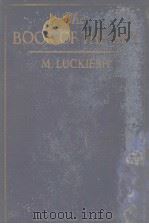 THE BOOK OF THE SKY A RESUME OF PERSONAL EXPERIENCE AND OBSERUATION     PDF电子版封面    M.LUCKIESH 
