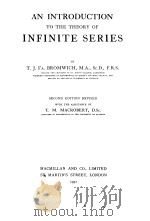 AN INTRODUCTION TO THE THEORY OF INFINITE SERIES SECOND EDITION REVISED     PDF电子版封面    T.J.I'A.BROMWICH 